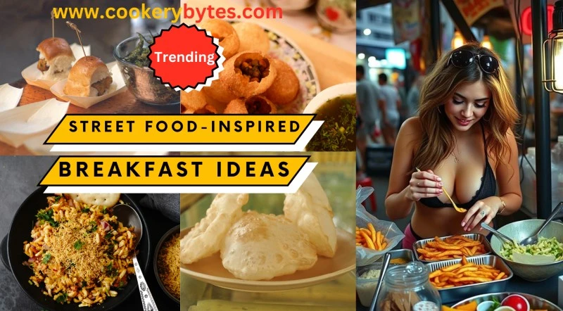 Street Food-inspired Breakfast Ideas Street Food-inspired Breakfast Ideas